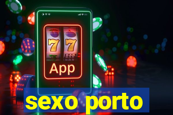 sexo porto